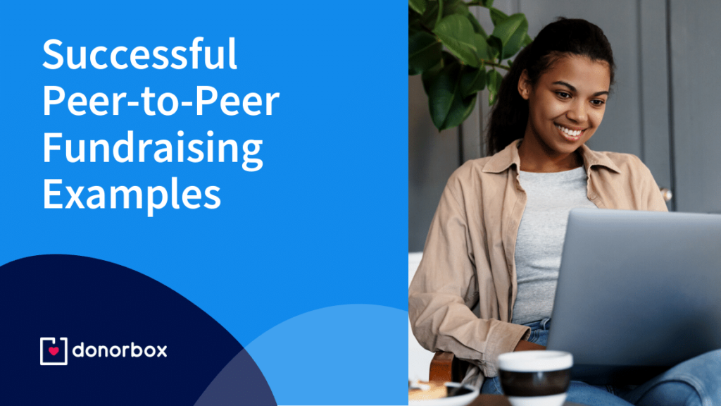 10 Successful Peer-to-Peer Fundraising Examples for Nonprofits