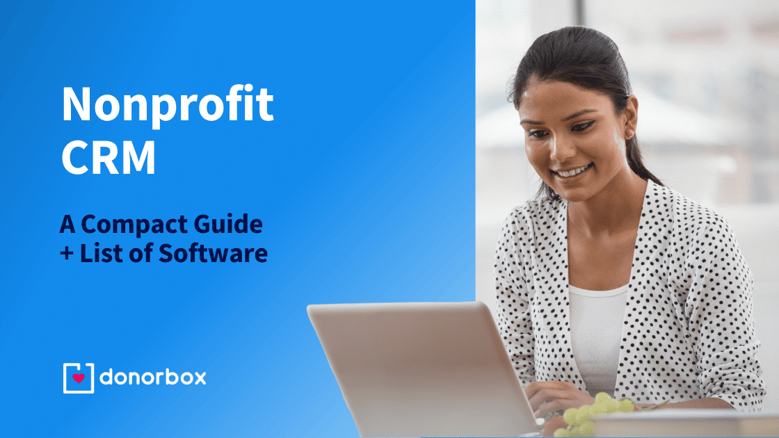 Nonprofit CRM: A Guide + 7 Essential Software Tools for 2024