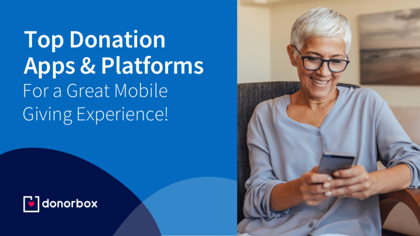 8 Donation Apps & Platforms for a Great Mobile Giving Experience