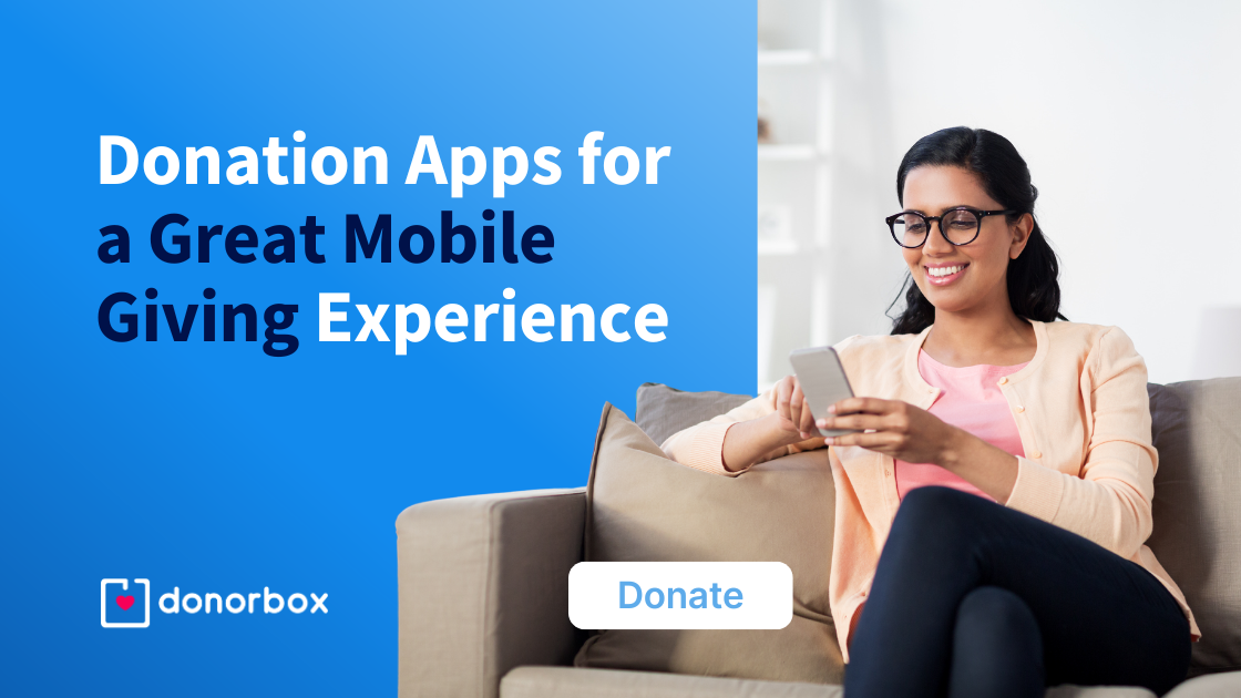 8 Donation Apps for a Great Mobile Giving Experience