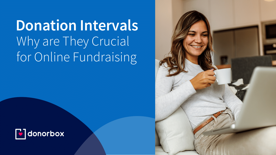 Why Donation Intervals are Crucial for Online Fundraising