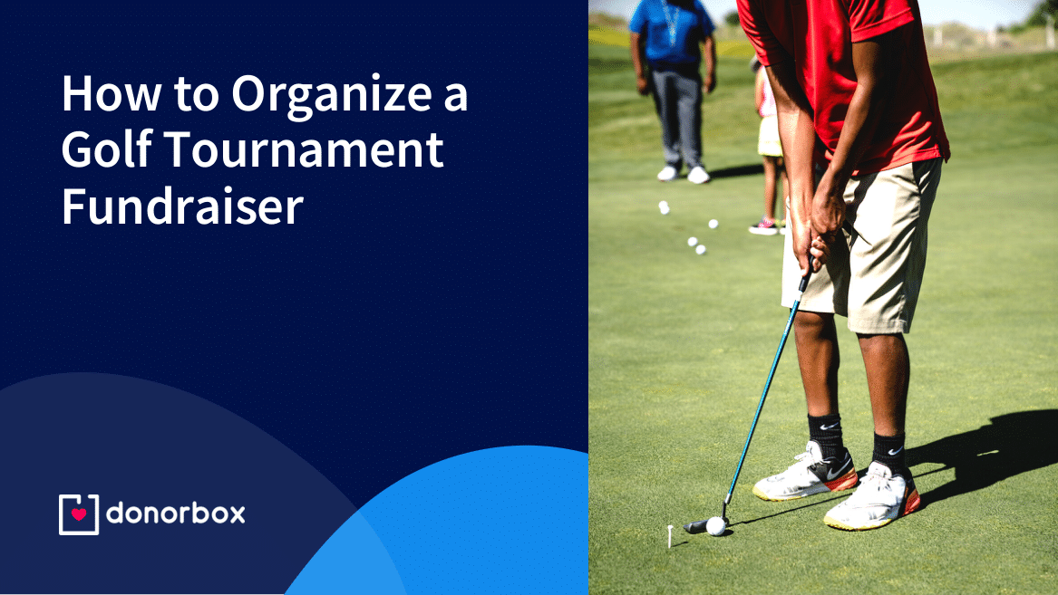 How to Organize a Golf Tournament Fundraiser [Steps + Ideas]