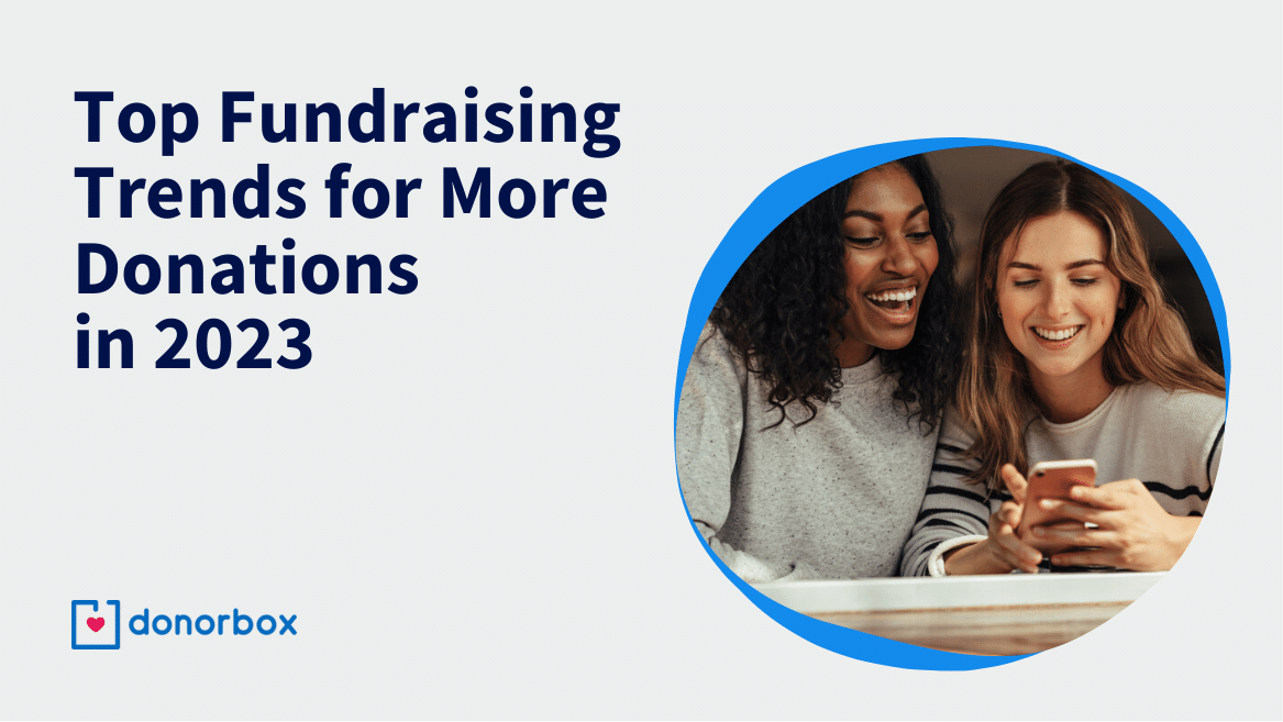 Top 6 Fundraising Trends for More Donations in 2023