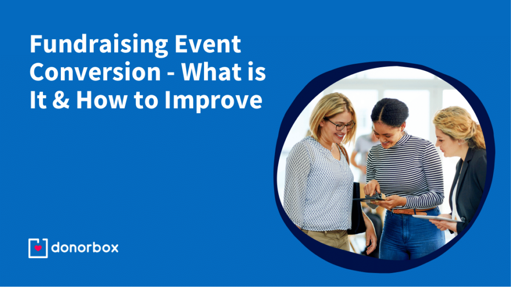 What is Fundraising Event Conversion & How to Enhance It