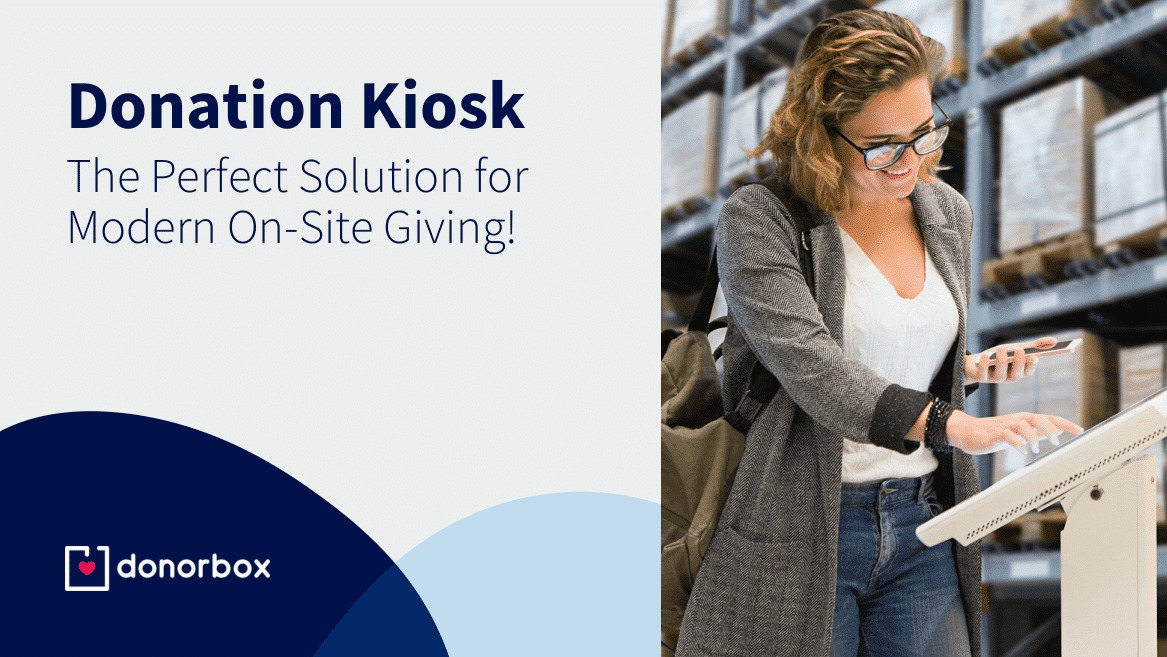 Donation Kiosk – The Perfect Solution for Modern On-Site Giving