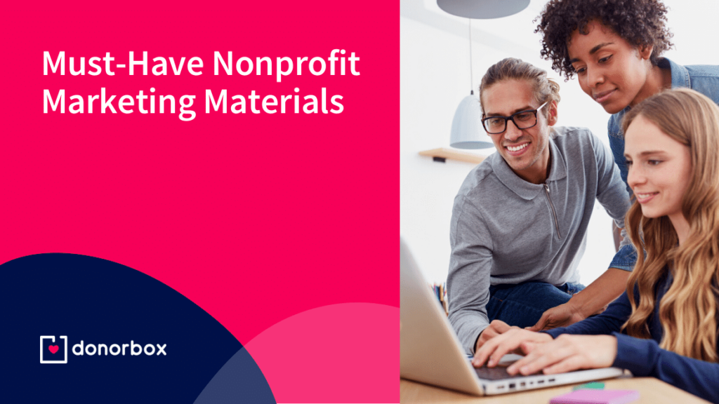 9 Must-Have Nonprofit Marketing Materials for 2024