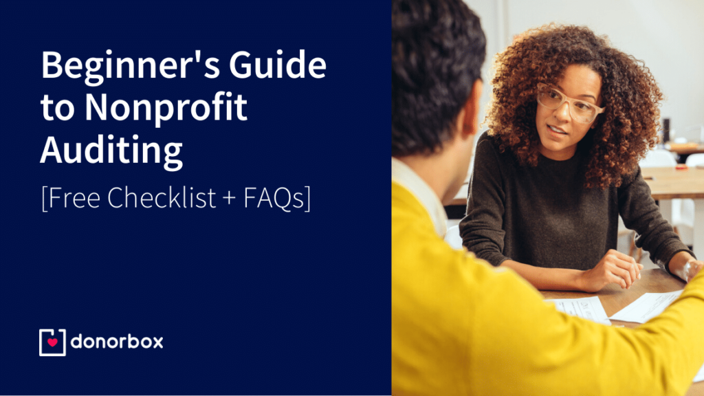 The Beginner’s Guide to Nonprofit Auditing (Free Checklist + FAQs)