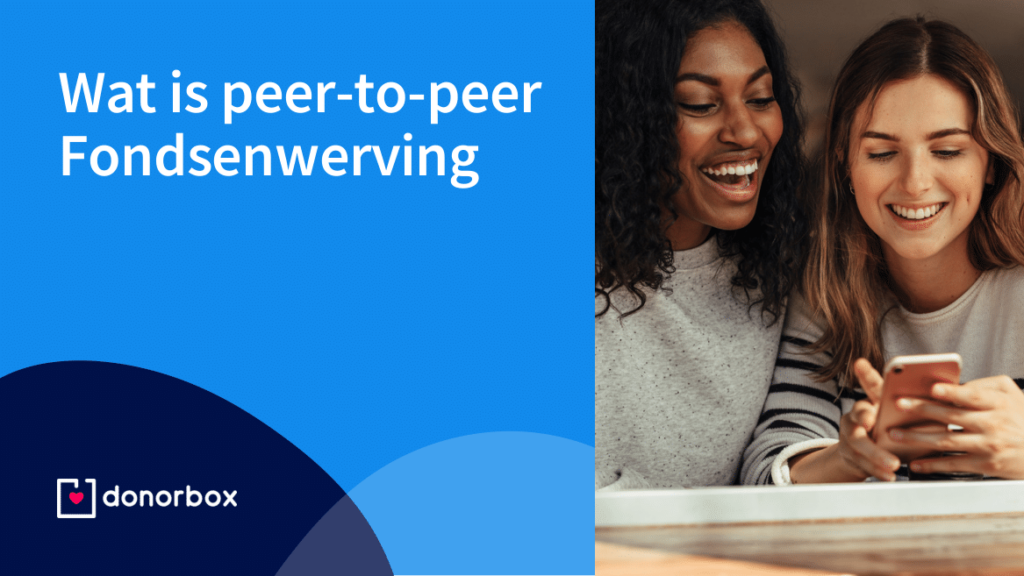 Wat is peer-to-peer fondsenwerving – hoe werkt het?