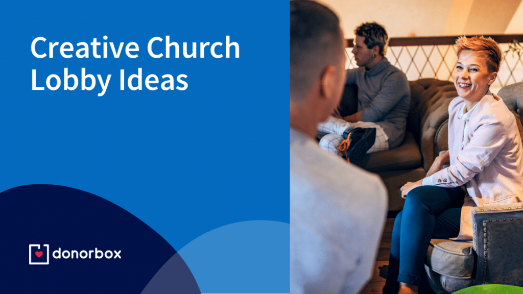 10 Creative Church Lobby Ideas to Engage & Inspire Giving