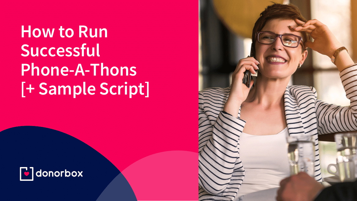 How to Run Successful Phone-A-Thons [+ Sample Script]