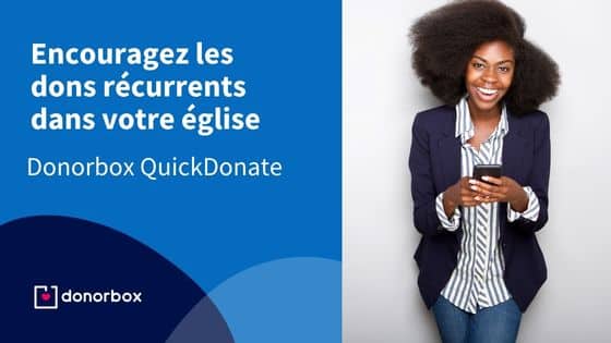 Encouragez les dons récurrents dans votre église | Donorbox QuickDonate
