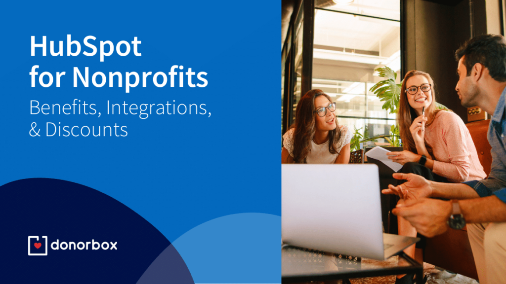 HubSpot for Nonprofits – Benefits, Integrations, & Discounts
