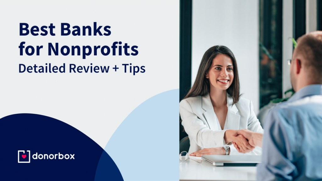 10 Best Banks for Nonprofits: Detailed Review + Tips