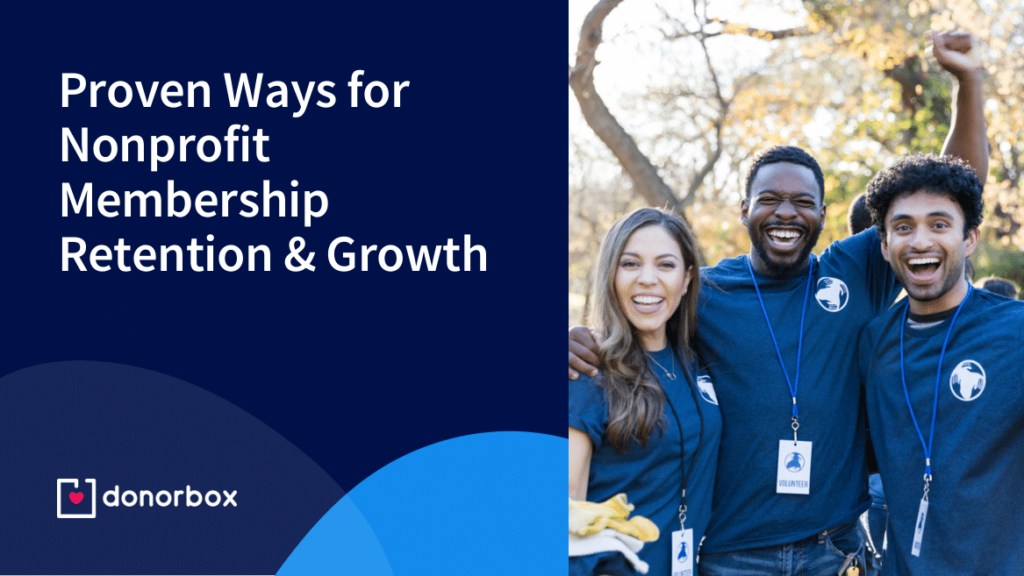 7 Proven Ways for Nonprofit Membership Retention and Growth