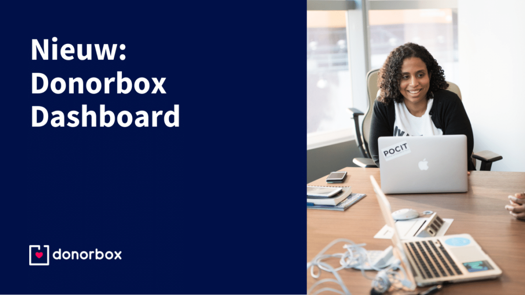 Donorbox Dashboard: Een snellere manier om je fondsenwerving te beheren