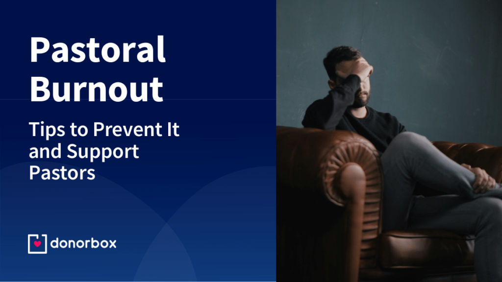 What Should You Do About Pastoral Burnout? Tips to Prevent It & Support Pastors