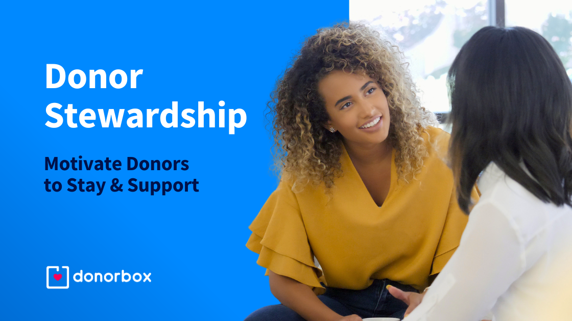 Donor Stewardship: Motivate Donors to Stay & Support