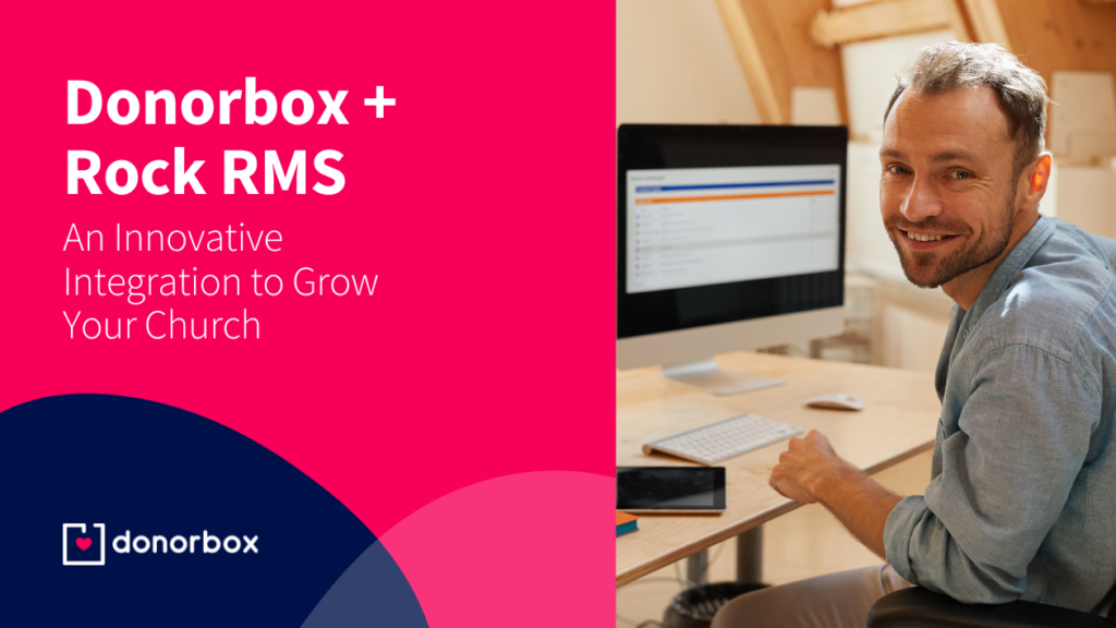 Donorbox + Rock RMS: An Innovative Integration to Grow Your Church