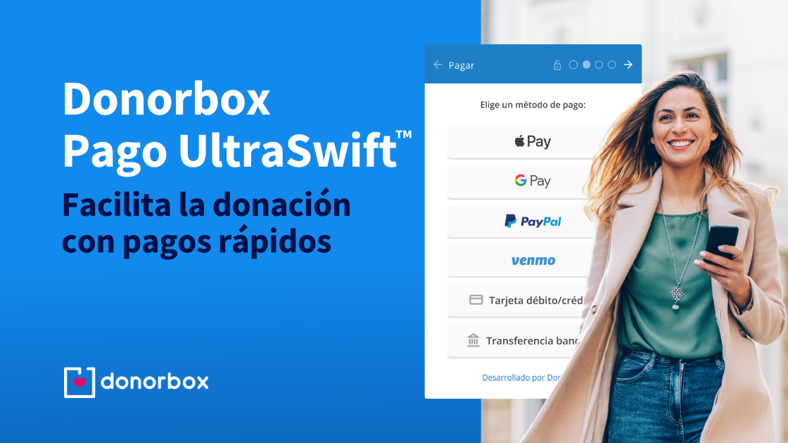 Donorbox  Pago UltraSwift™ | Facilita la donación con pagos rápidos