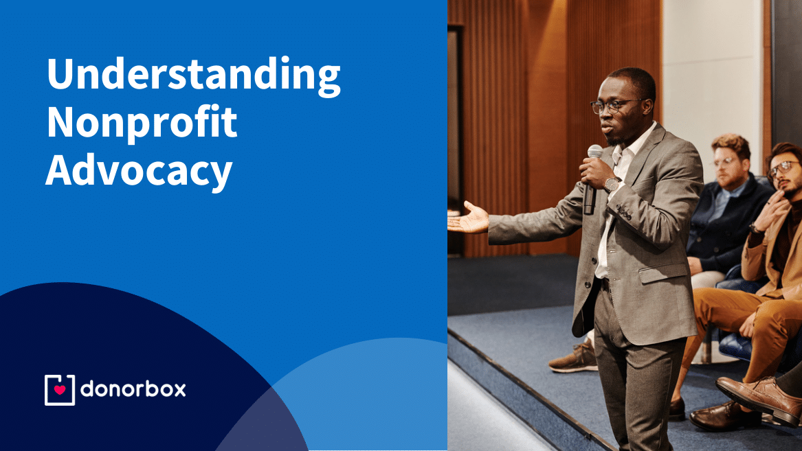 Understanding Nonprofit Advocacy – A Comprehensive Guide [with Examples]