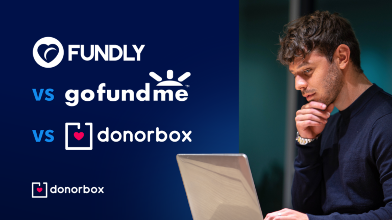 Fundly Vs GoFundMe Vs Donorbox - Which Is Right For You?