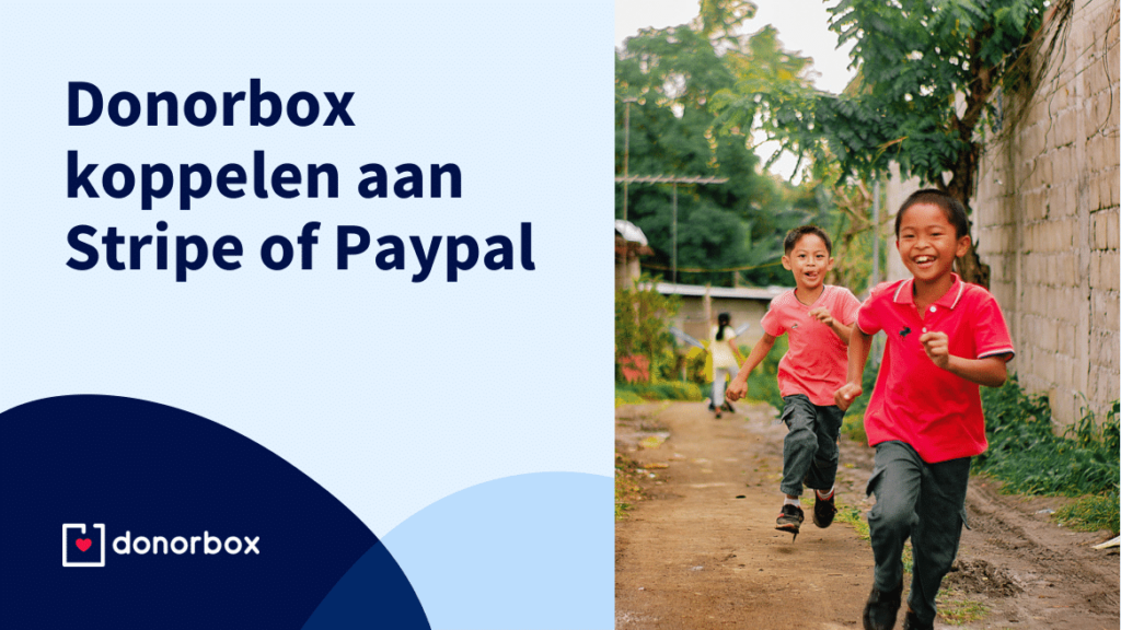 Stimuleer fondsenwerving: Donorbox koppelen aan Stripe of PayPal