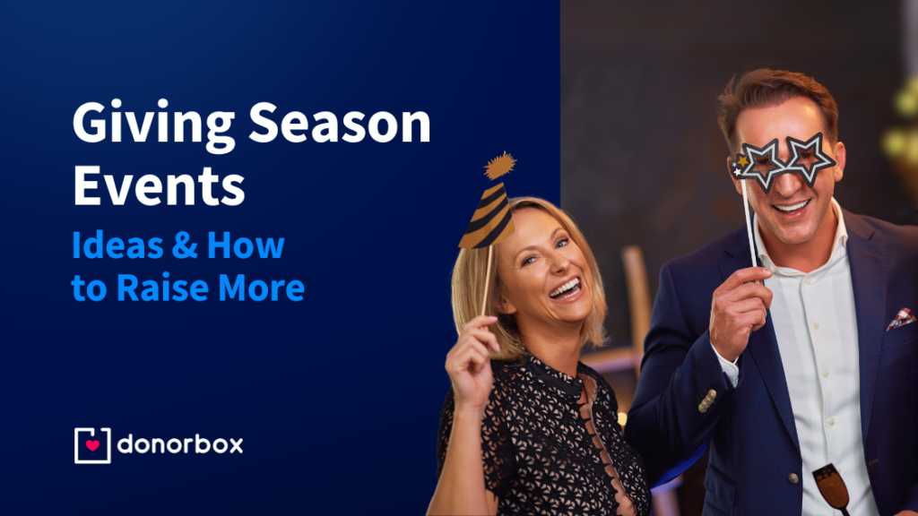 Giving Season Events: Ideas & How to Raise More