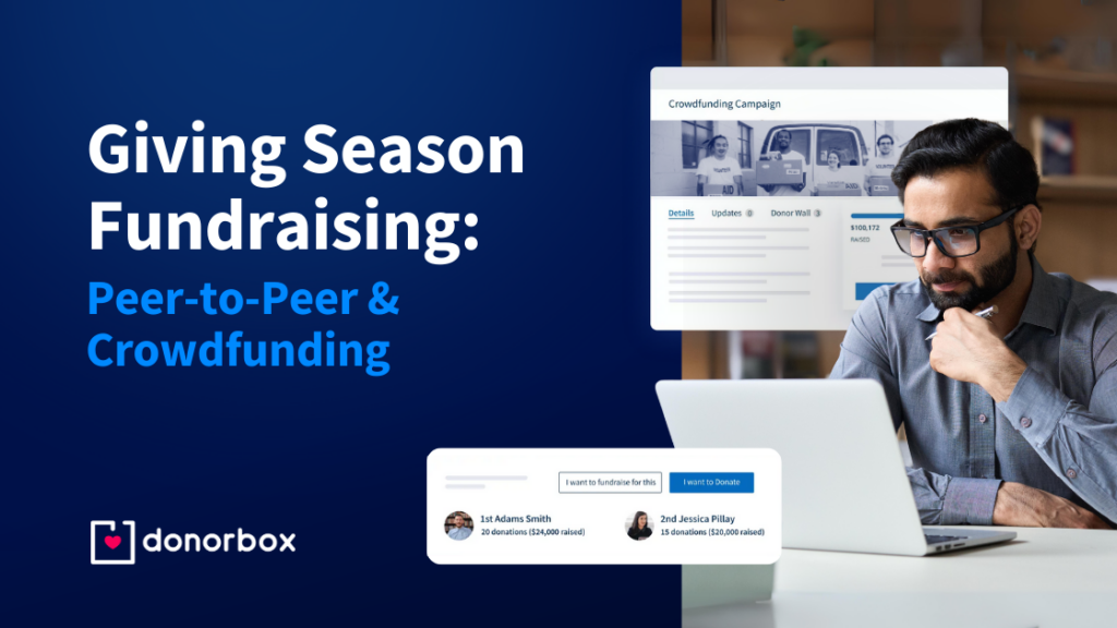 Boost Giving Season Fundraising with Peer-to-Peer and Crowdfunding