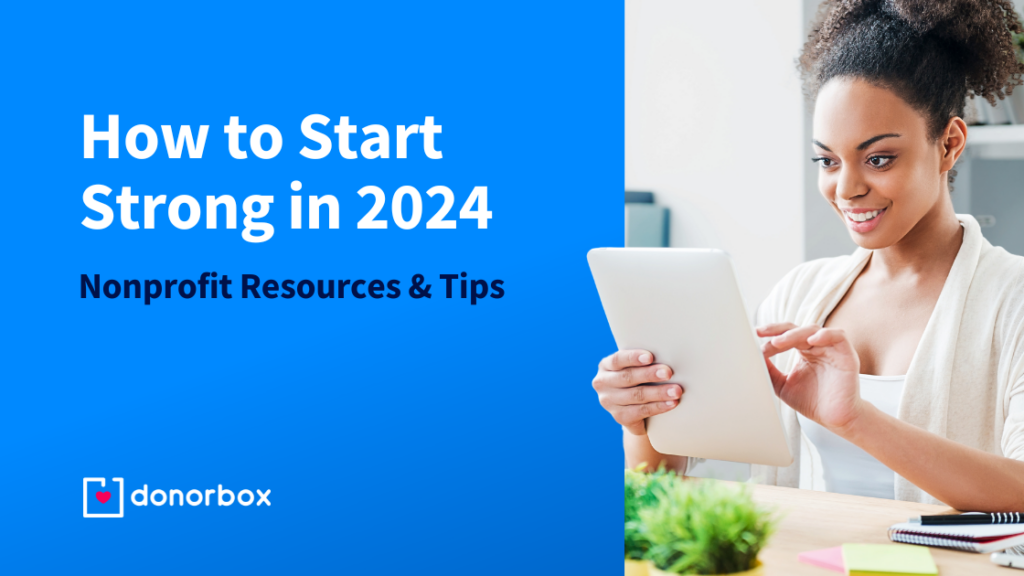 How to Start Strong in 2024: Nonprofit Resources and Tips