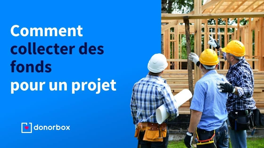 Collecte de fonds pour un projet : conseils et outils efficaces