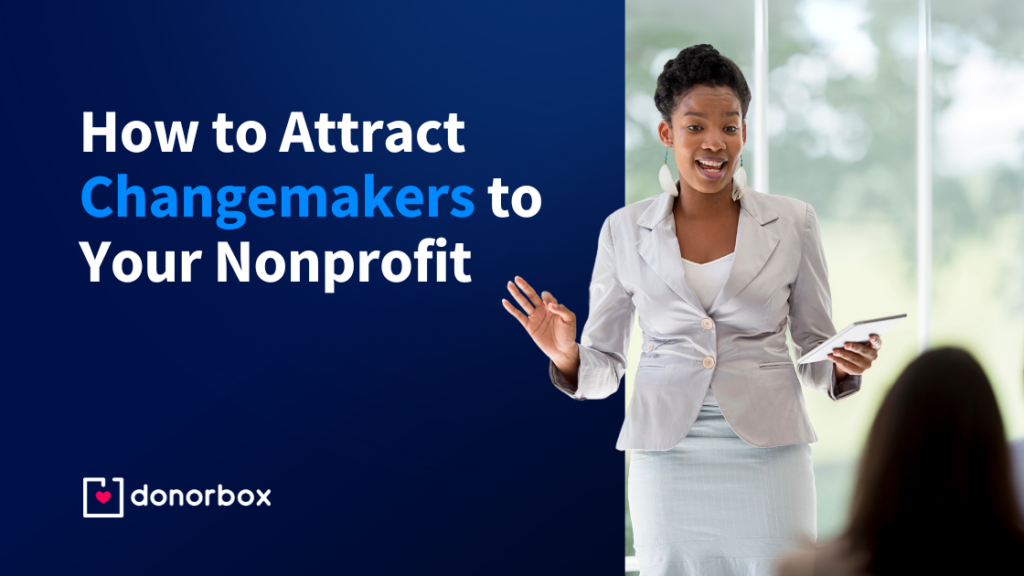 How to Attract Changemakers to Your Nonprofit