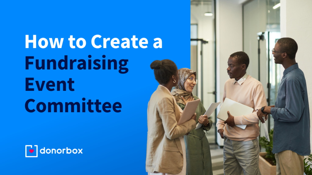 How to Create an Effective Fundraising Event Committee
