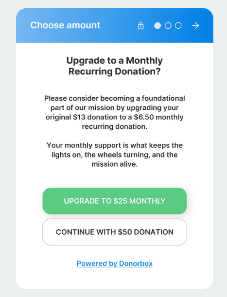 Screenshot showing how the Donorbox recurring donation upsell feature looks. 