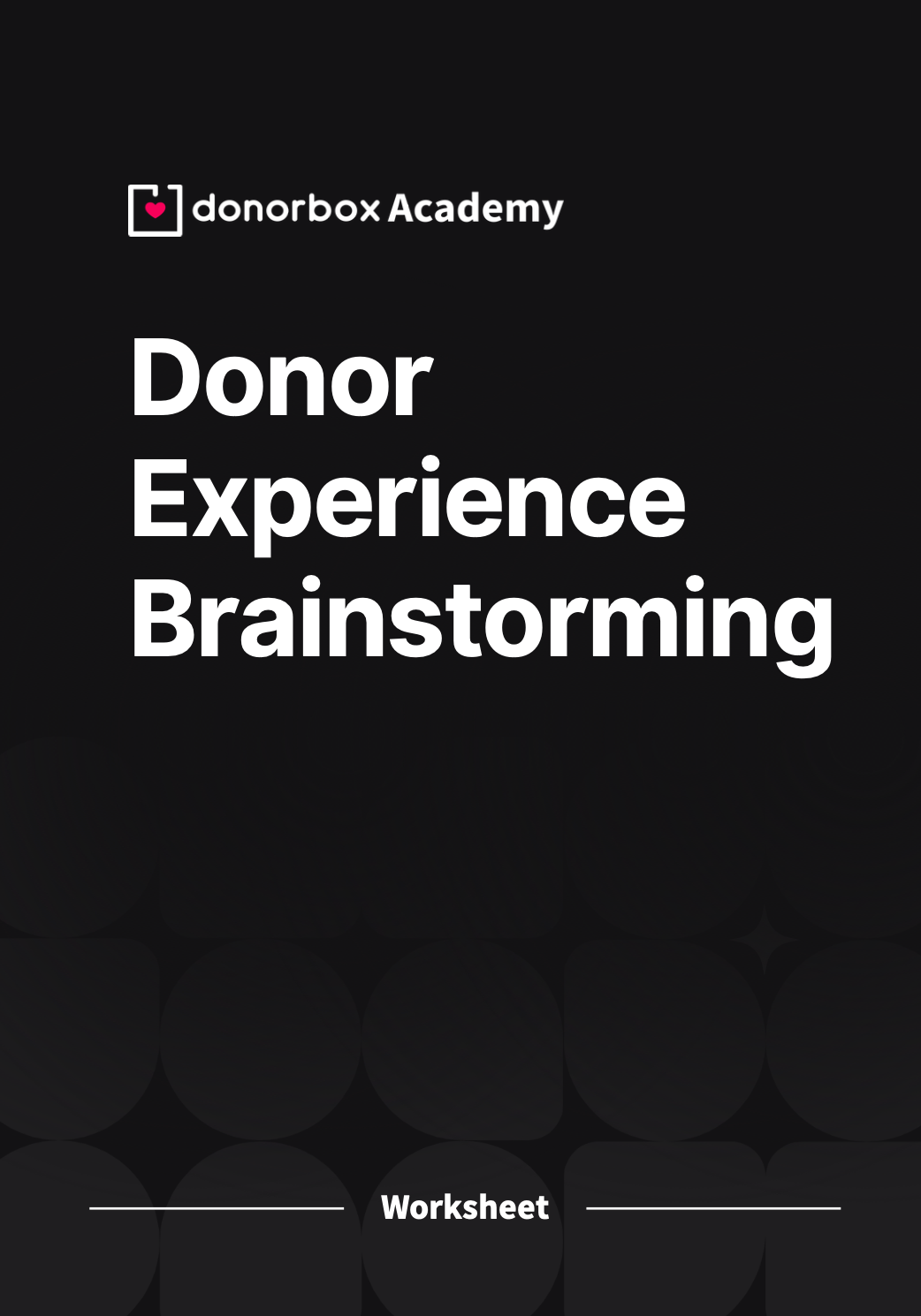 Screenshot of the cover of the Donor Experience Brainstorming worksheet. 
