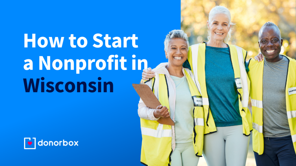 How to Start a Nonprofit in Wisconsin | A 12-Step Guide