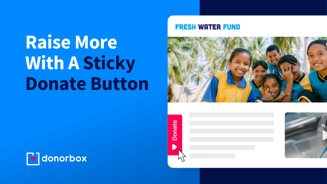 Raise More With a Sticky Donate Button | Tips & How-To Guide