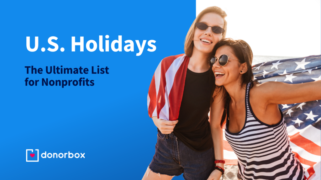 U.S. Holidays: The Ultimate List for Nonprofits [2024]