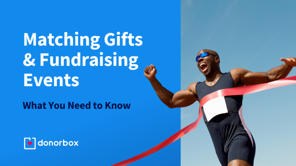 Matching Gifts & Fundraising Events: What You Need to Know