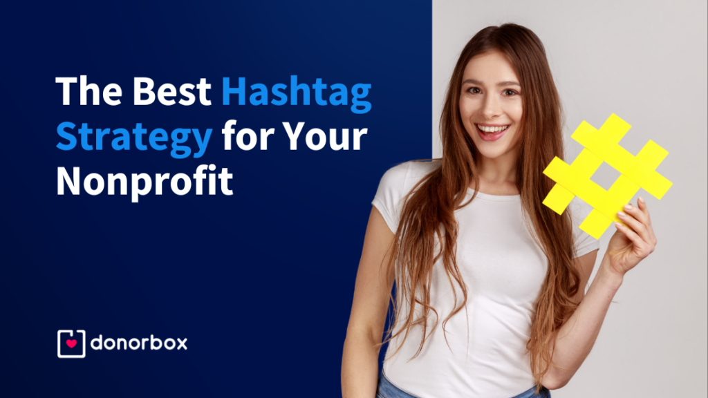 The Best Hashtag Strategy for Your Nonprofit