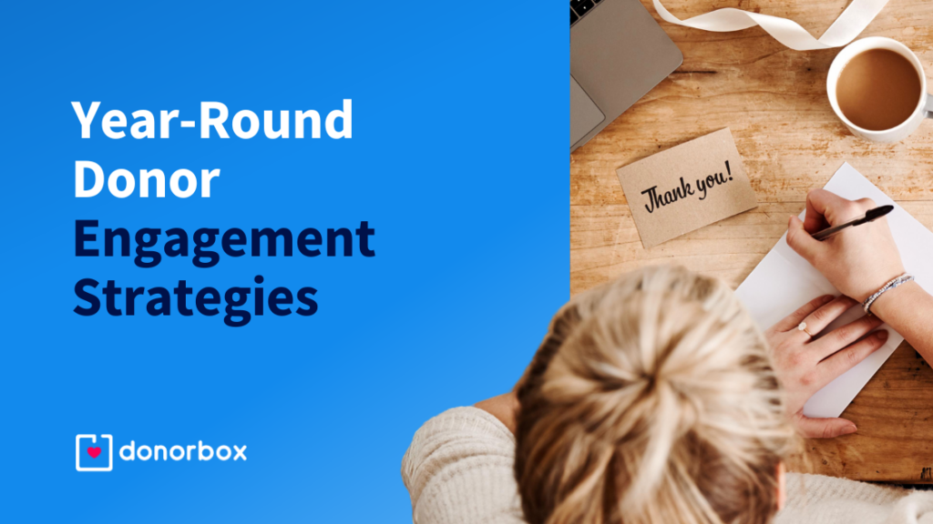 Year-Round Donor Engagement Strategies for Nonprofits | Ultimate Guide