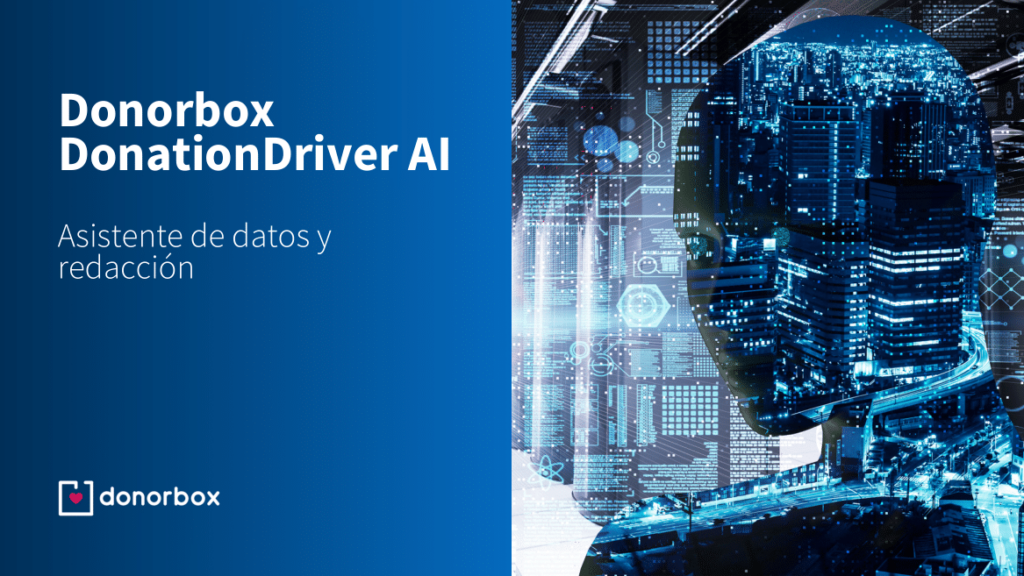 Donorbox DonationDriver AI: tu asistente de datos y redacción