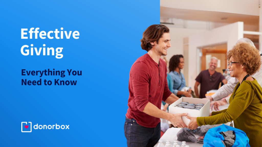 Effective Giving: Everything You Need to Know