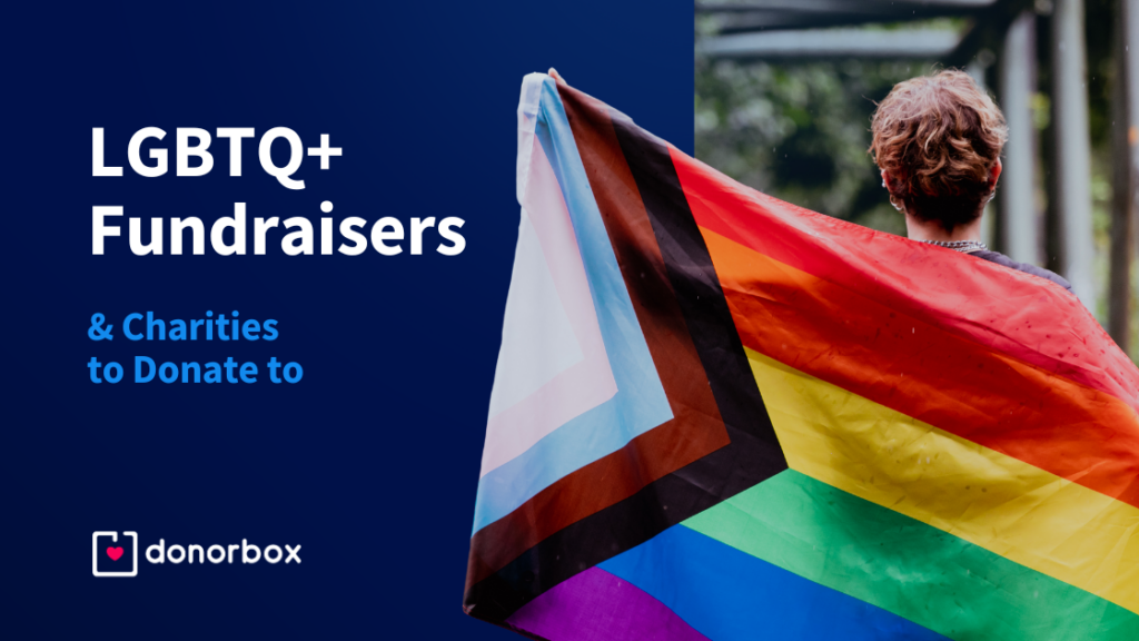 LGBTQ+ Fundraisers & Charities to Donate To