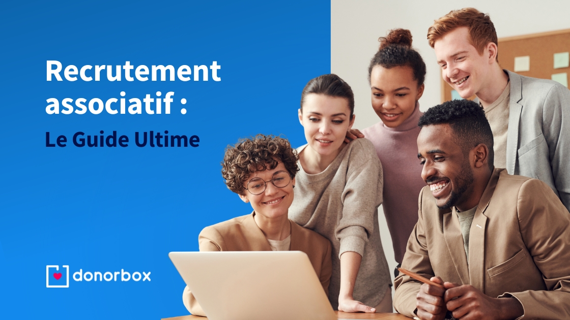 Guide du recrutement pour les associations : Membres du CA, personnel et bénévoles