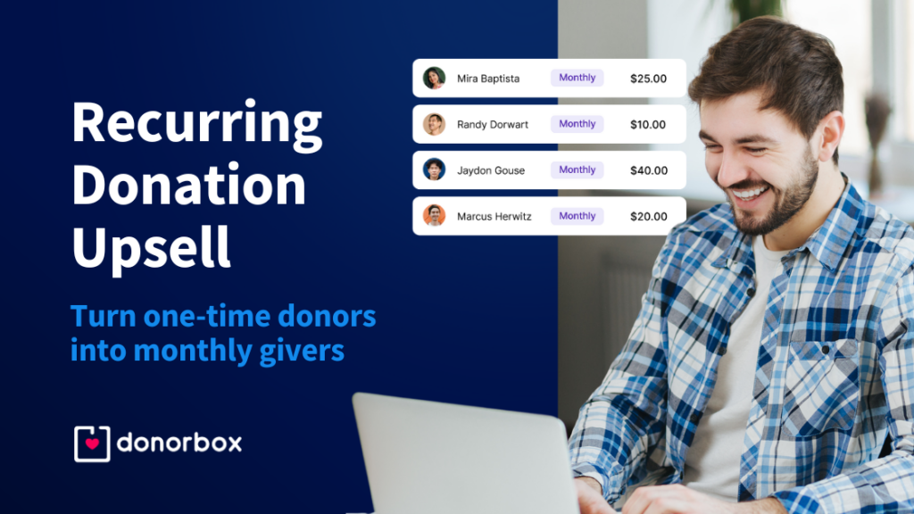 Turn One-Time Donors into Regular Givers with Recurring Donation Upsell