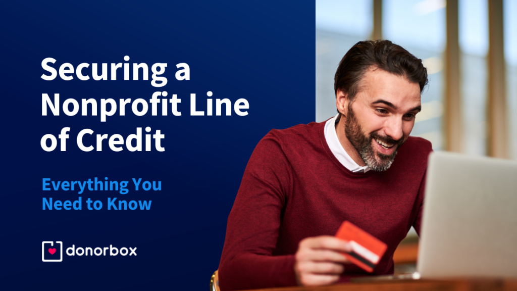 Securing a Nonprofit Line of Credit: Everything You Need to Know