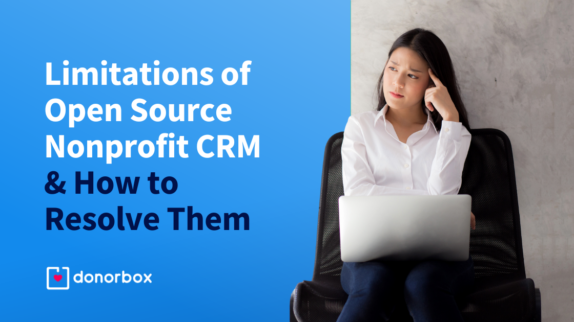 Open Source Nonprofit CRM: 5 Limitations and How to Fix Them