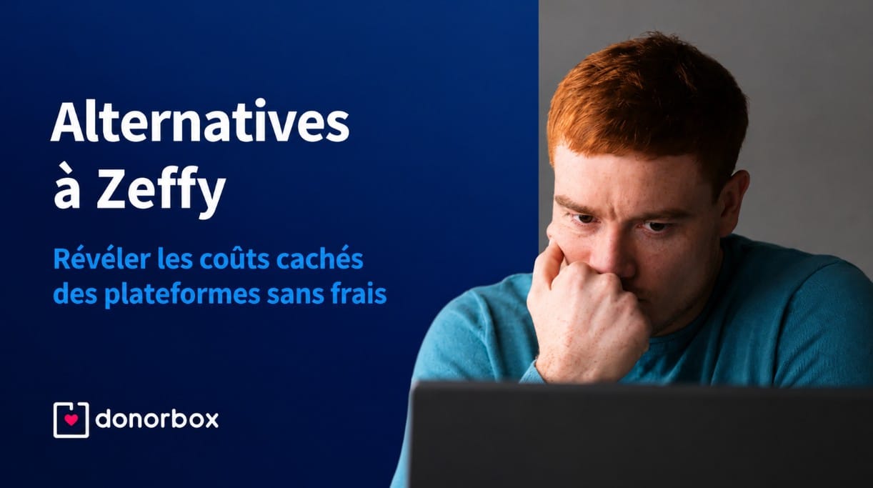 Les meilleures alternatives à Zeffy : les coûts cachés des plateformes de collecte de fonds sans frais