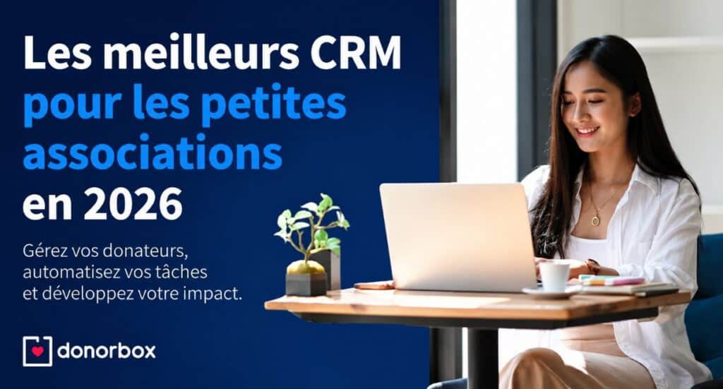 Les meilleurs CRM pour les petites organisations à but non lucratif en 2026