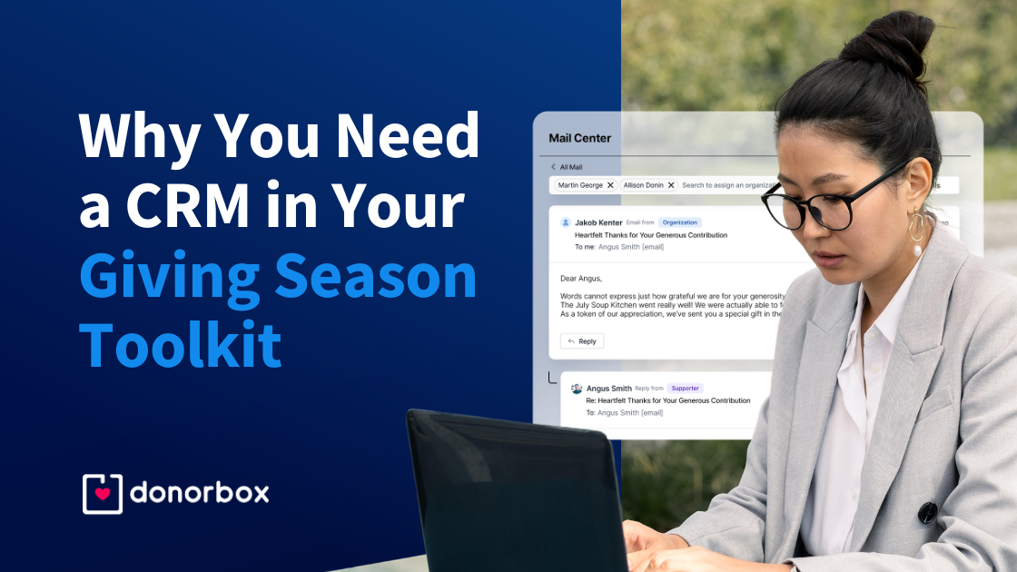 Why You Need a CRM in Your Giving Season Toolkit